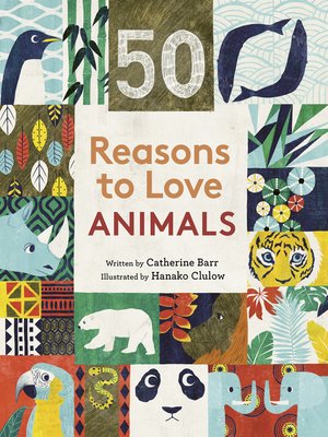 cover image of 50 Reasons to Love Endangered Animals